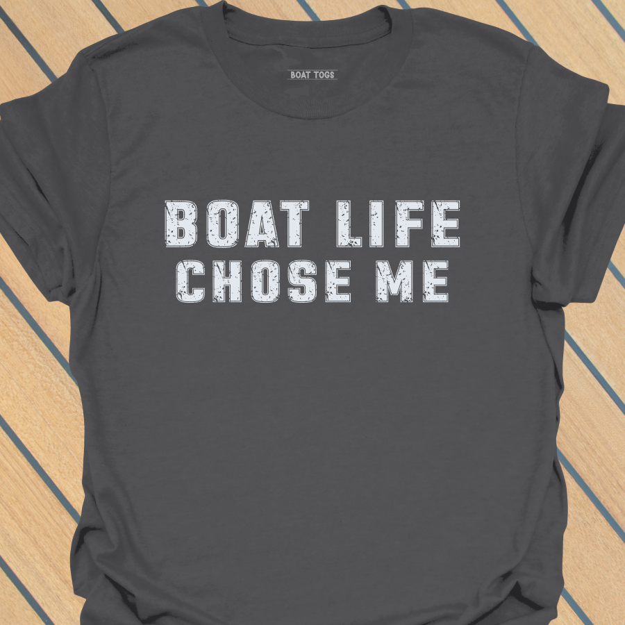 Boat life chose me  T-shirt