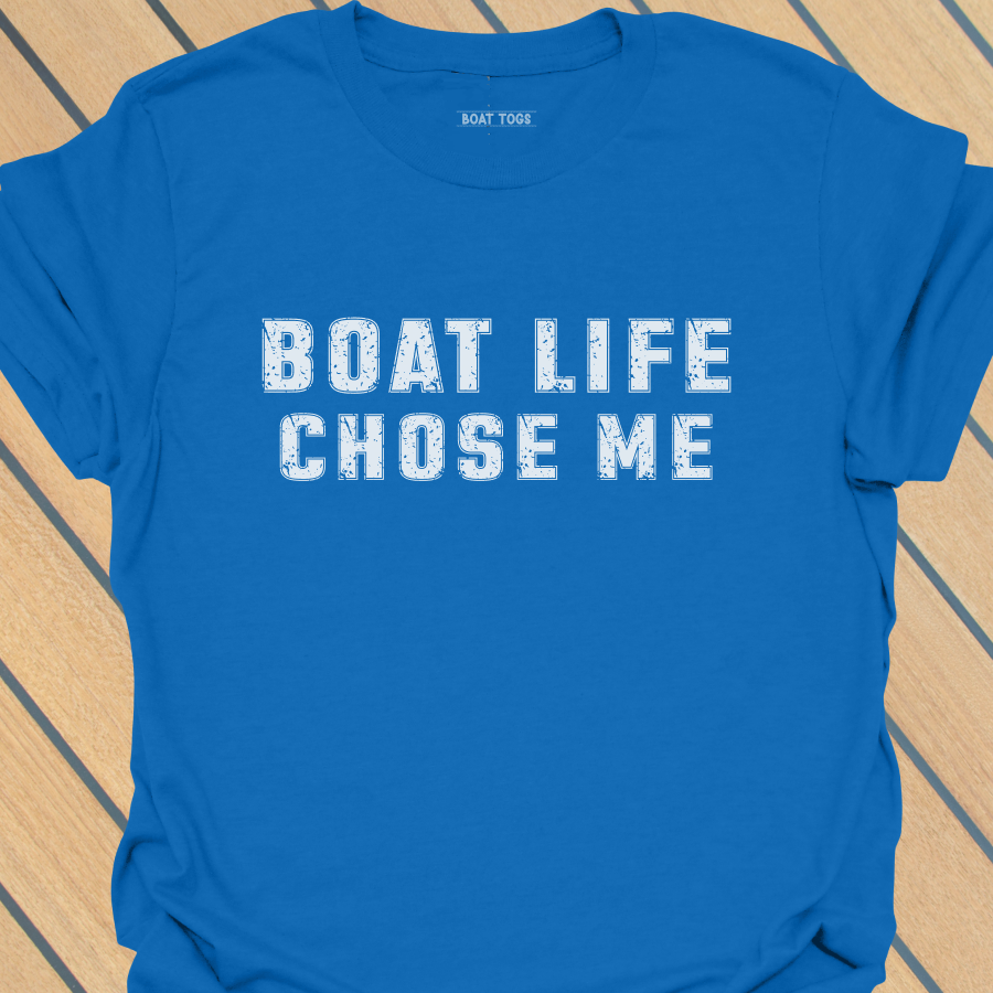 Boat life chose me  T-shirt