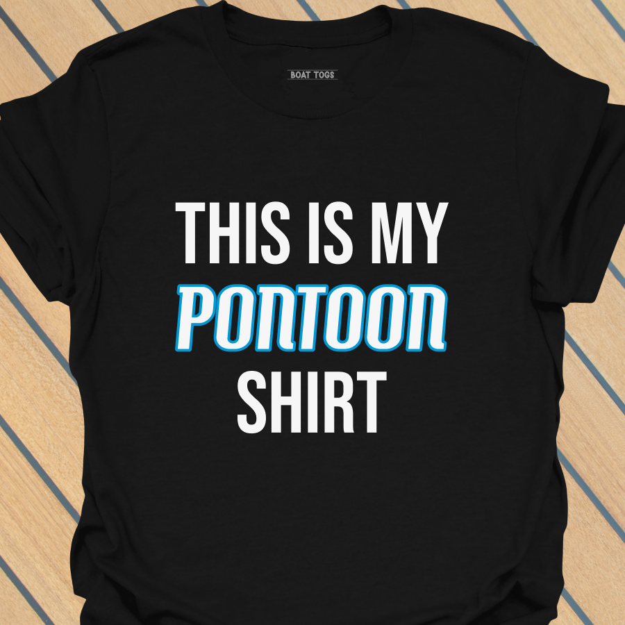 This is my pontoon shirt T-shirt