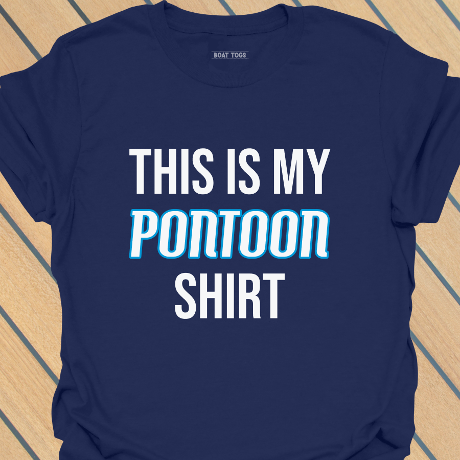 This is my pontoon shirt T-shirt
