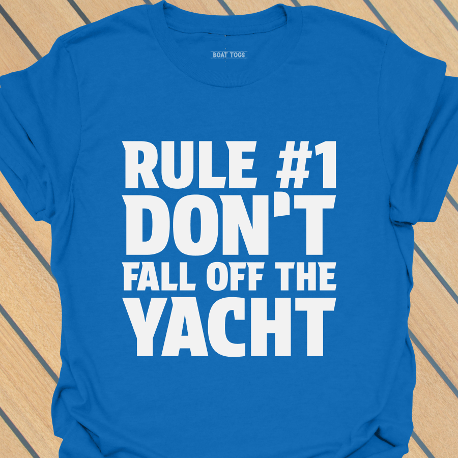 Rule No 1 - Yacht T-shirt