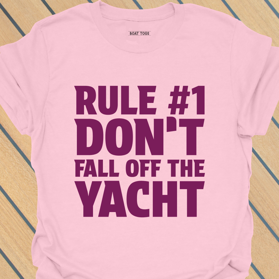 Rule No 1 - Yacht T-shirt