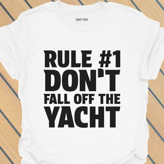 Rule No 1 - Yacht T-shirt