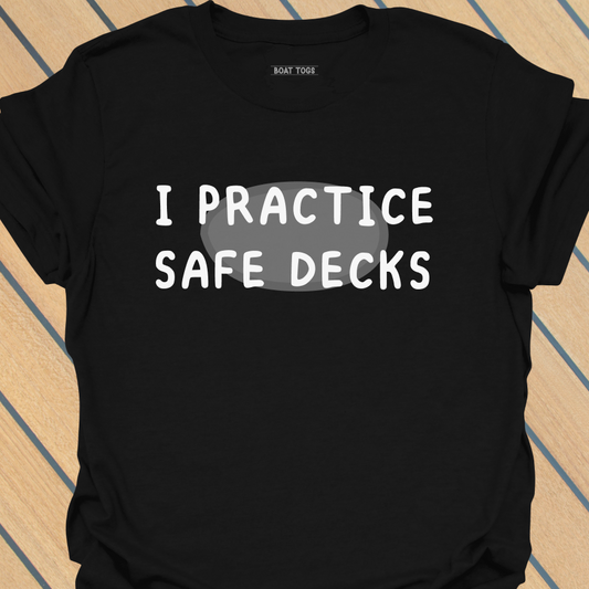 Practice safe decks T-shirt