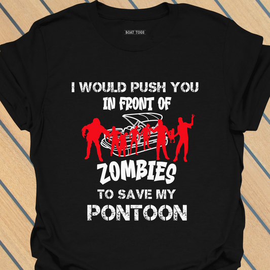 Push in front of zombies - pontoon T-shirt