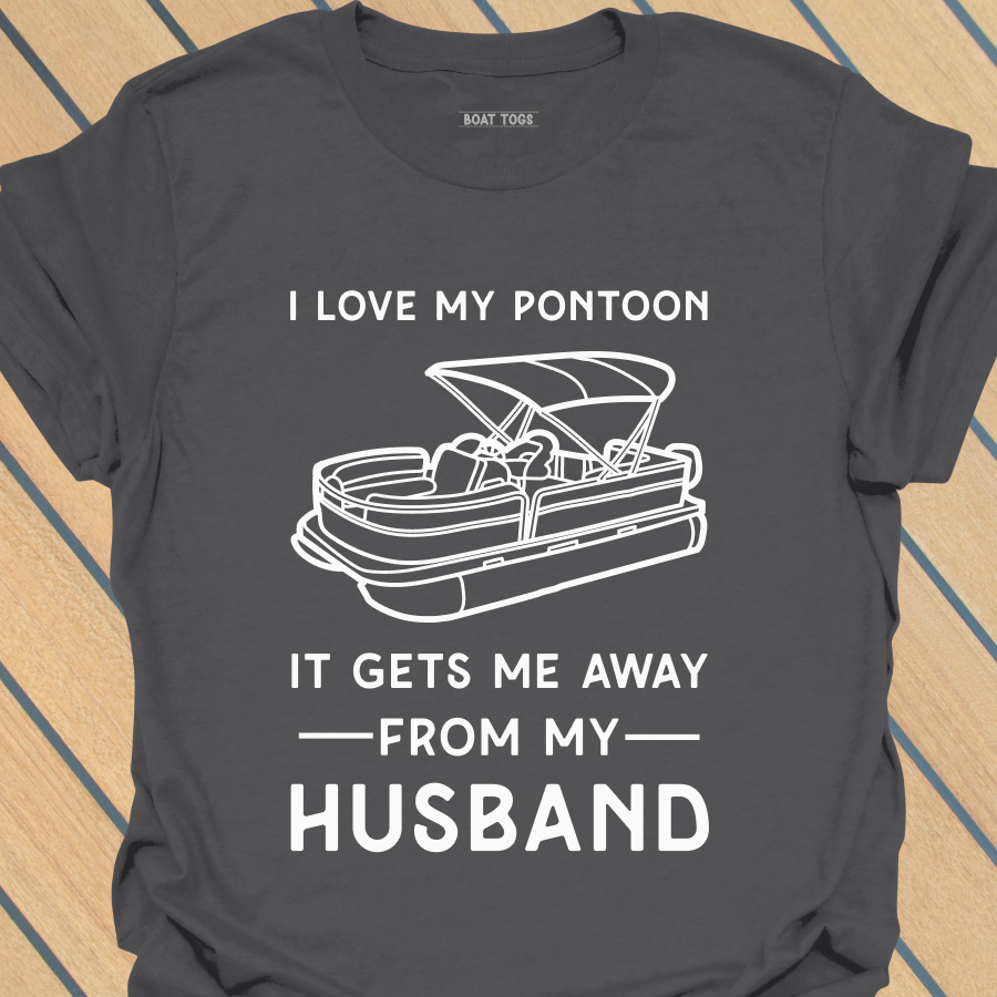 Pontoon gets me away from husband T-shirt