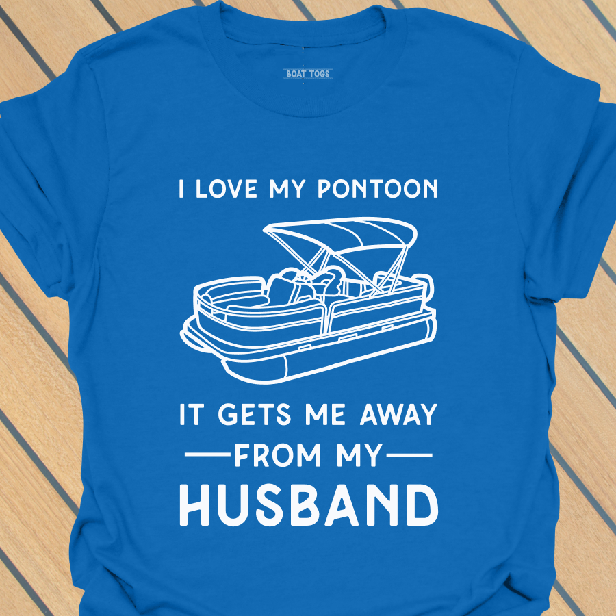 Pontoon gets me away from husband T-shirt