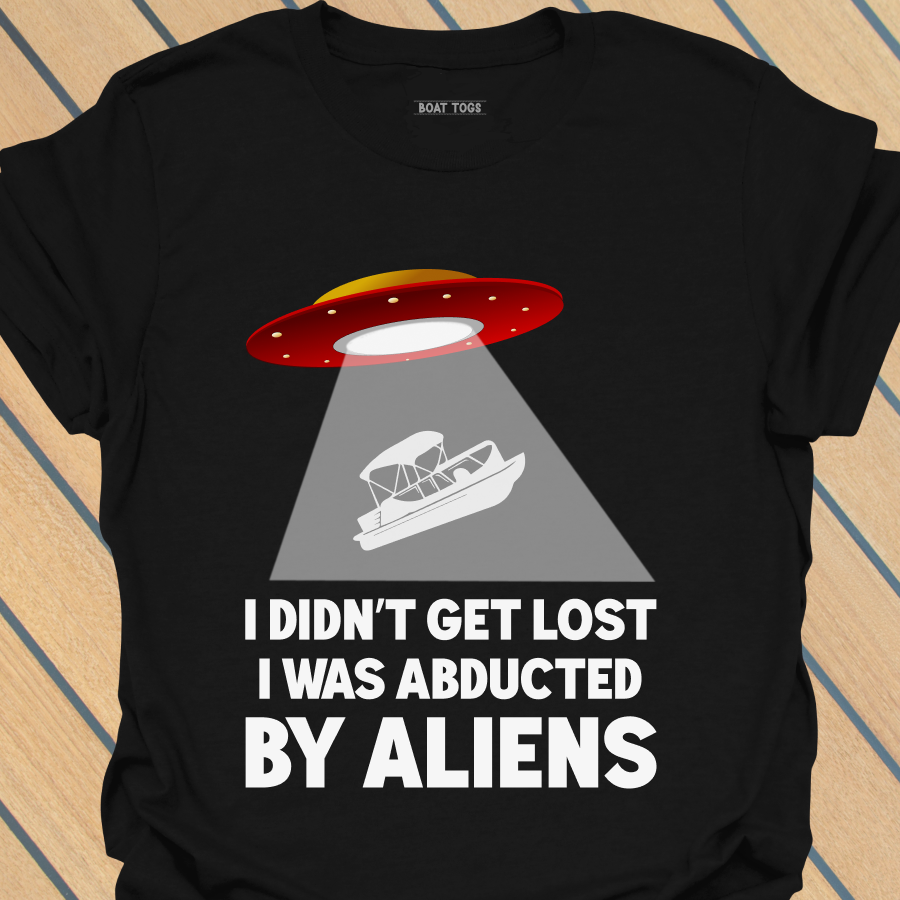 Abducted by aliens - pontoon T-shirt