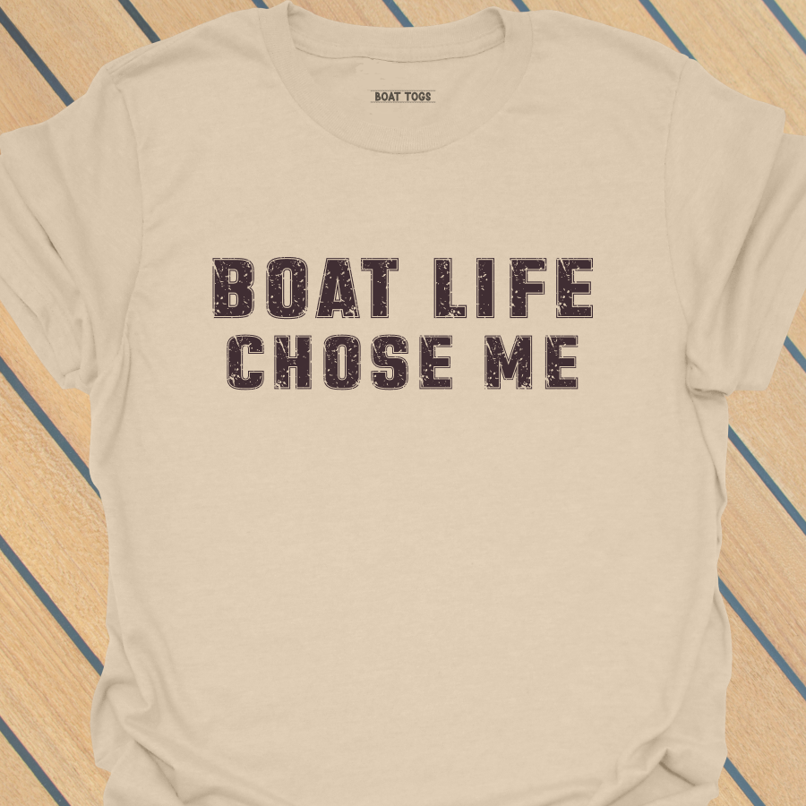 Boat life chose me  T-shirt