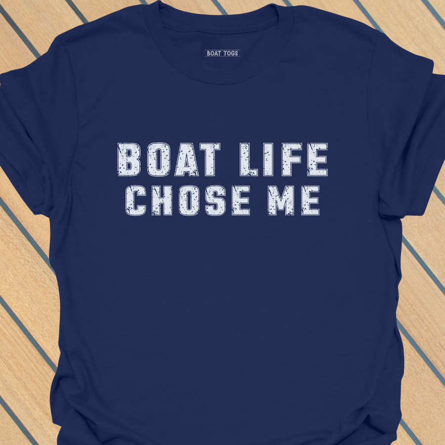 Boat life chose me  T-shirt