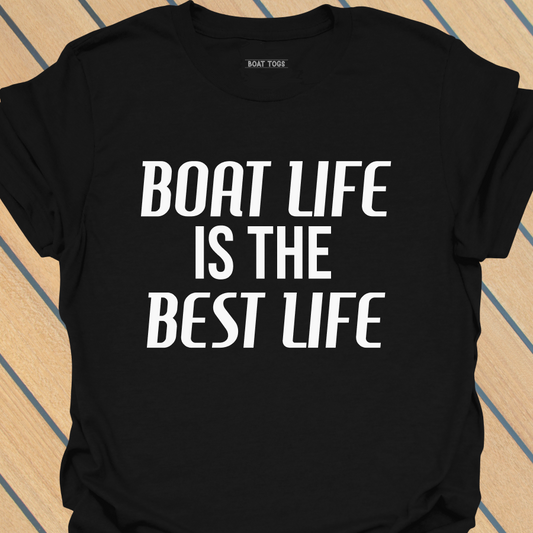 Boat life best life T-shirt