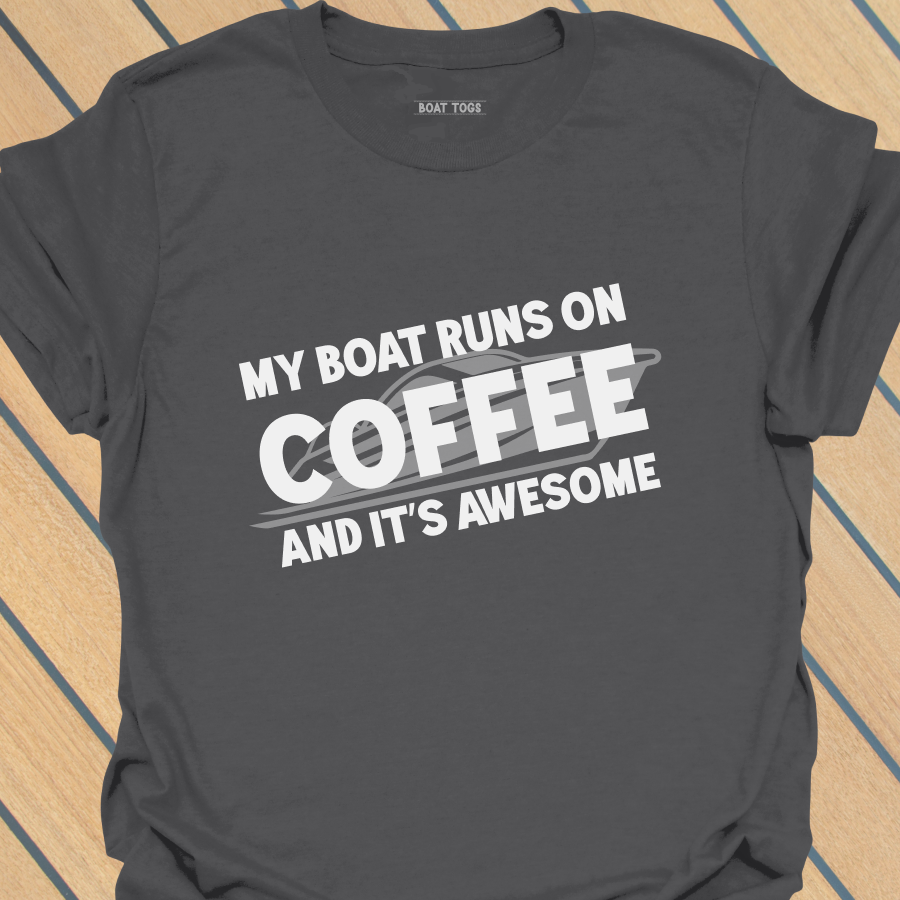 Boat runs on coffee T-shirt