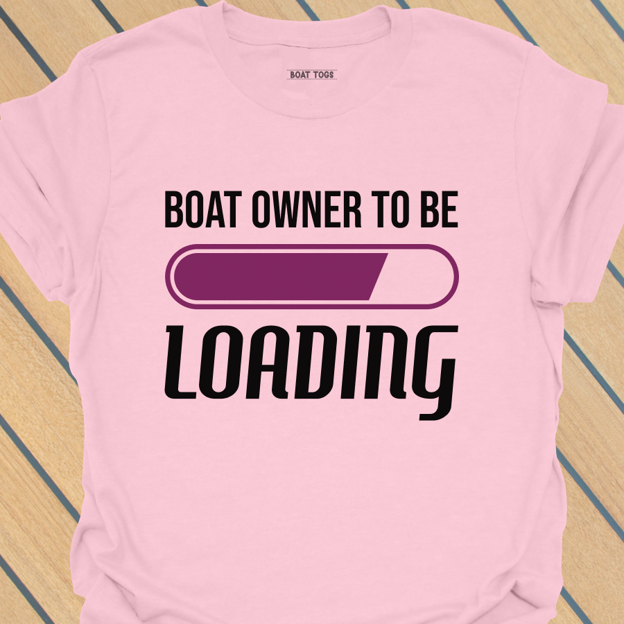 Boat owner to be T-shirt