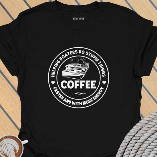 Coffee helping boaters T-shirt