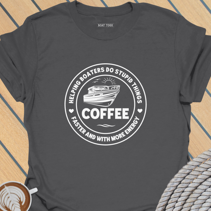 Coffee helping boaters T-shirt
