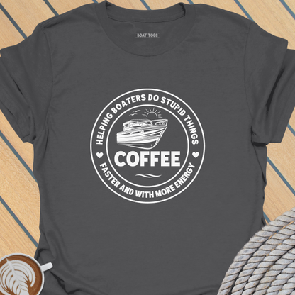 Coffee helping boaters T-shirt