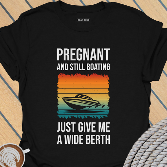 Pregnant still boating T-shirt