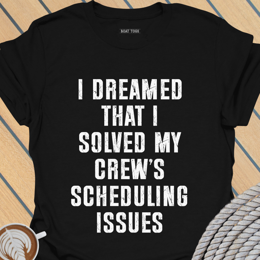 Crew scheduling T-shirt