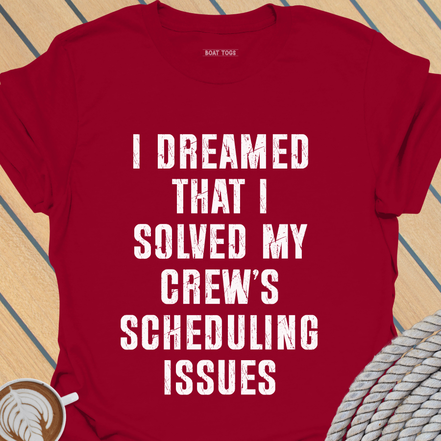 Crew scheduling T-shirt