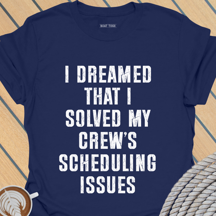 Crew scheduling T-shirt
