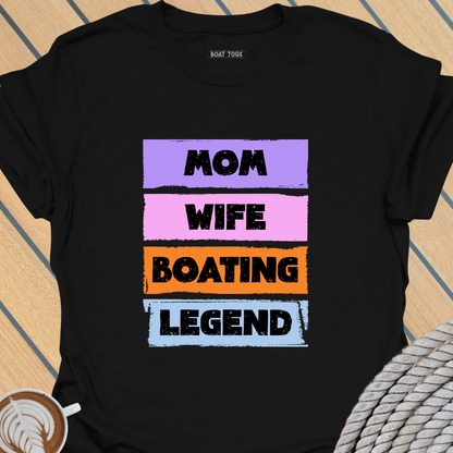 Mom wife boat legend T-shirt