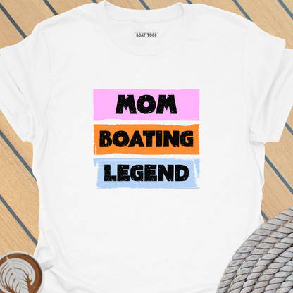 Mom boating legend T-shirt