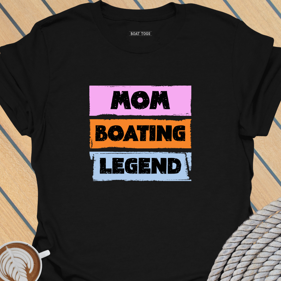 Mom boating legend T-shirt