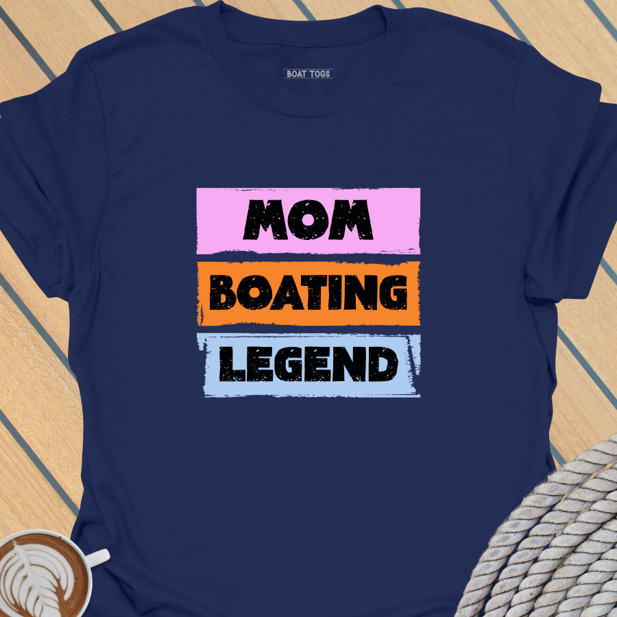 Mom boating legend T-shirt