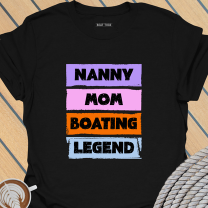 Nanny Mom boat legend T-shirt