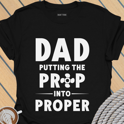 Prop Dad T-shirt