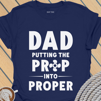 Prop Dad T-shirt