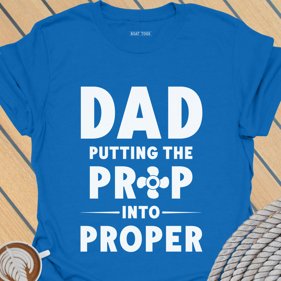 Prop Dad T-shirt