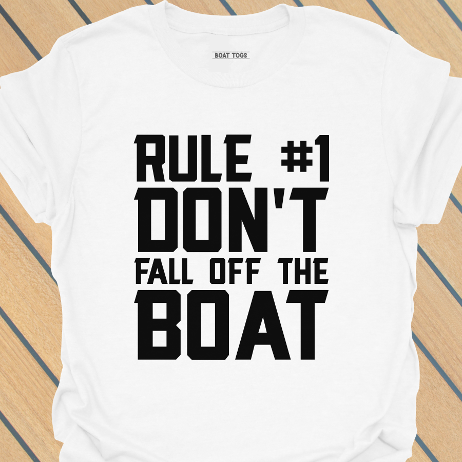 Rule No 1 boat T-shirt