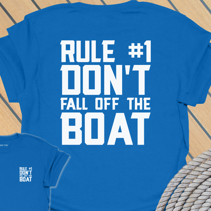 Rule No 1 Don't fall off the boat (BACK PRINT)